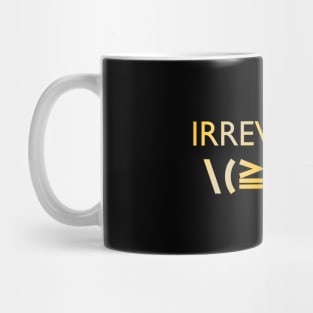 Irreverent Mug